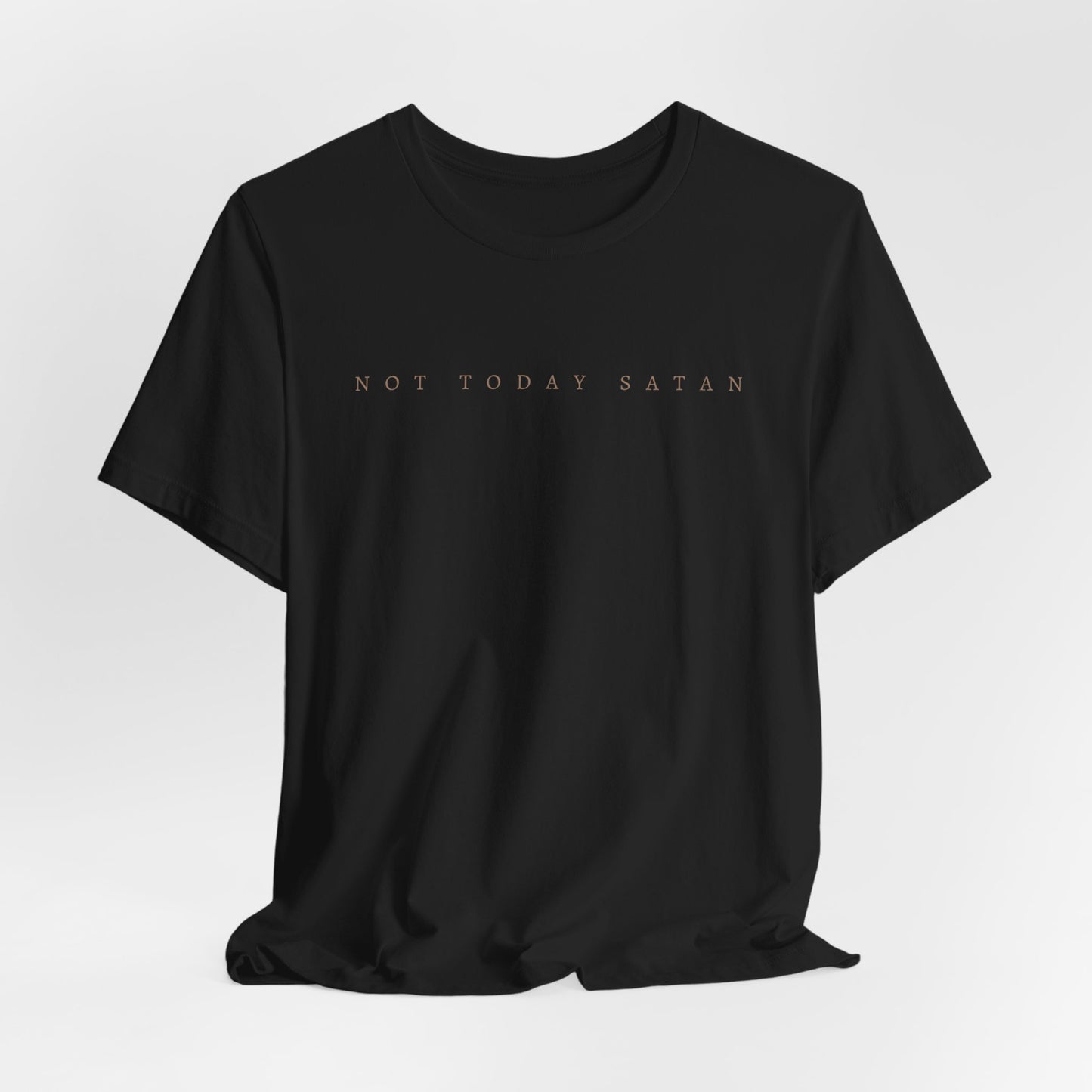 Not today satan tee