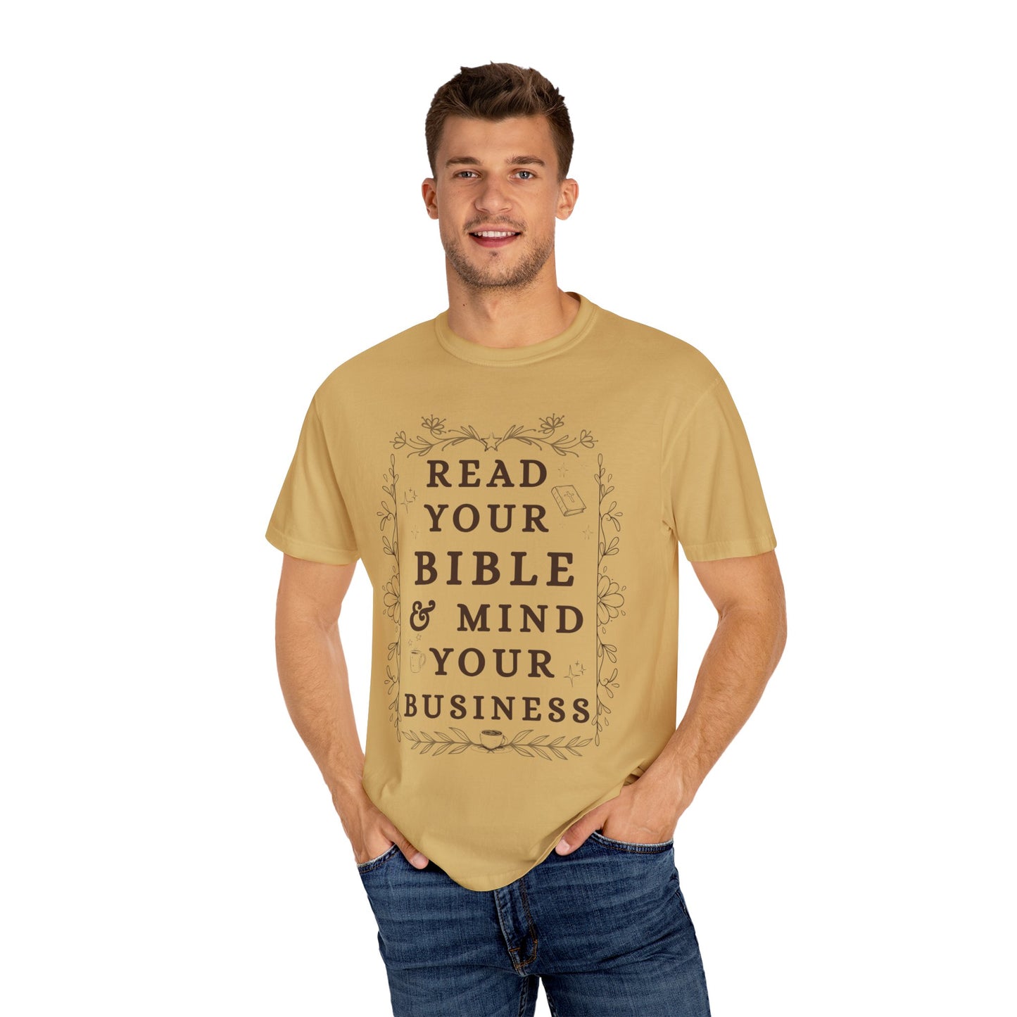 Read your Bible and Mind your Business Tee
