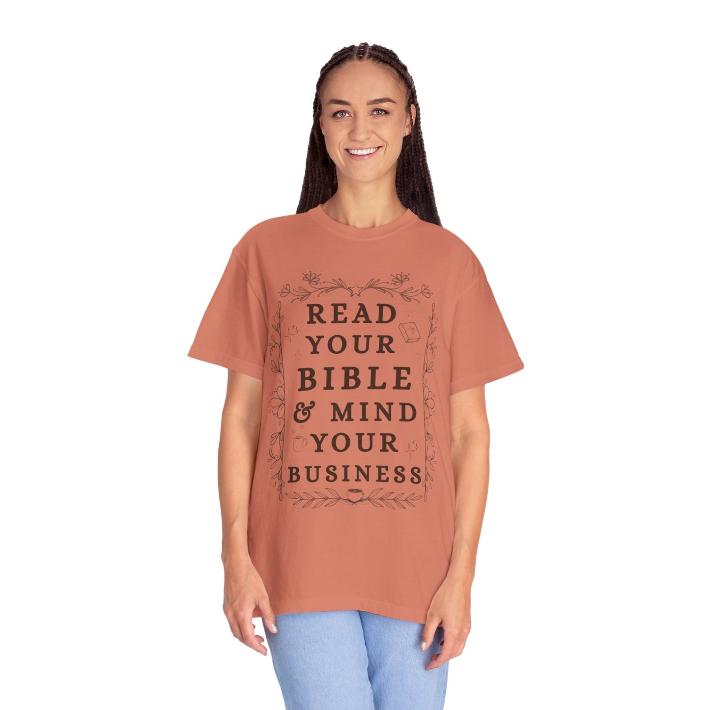 Read your Bible and Mind your Business Tee