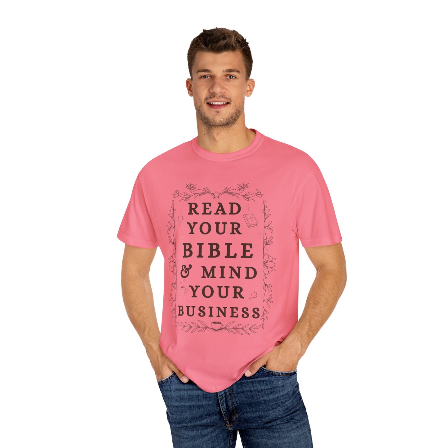 Read your Bible and Mind your Business Tee
