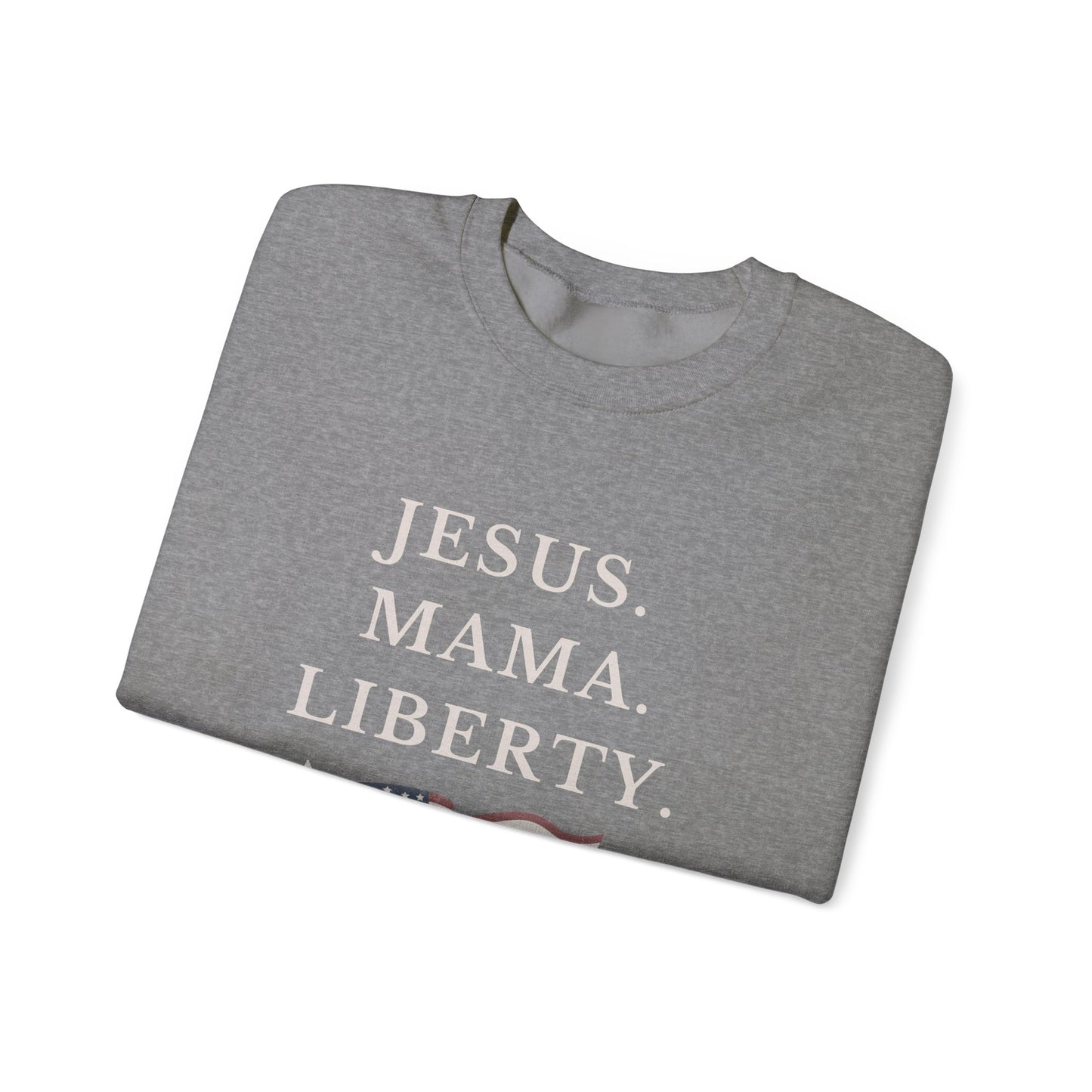 Patriotic Crewneck Sweatshirt - Jesus, Mama, Liberty