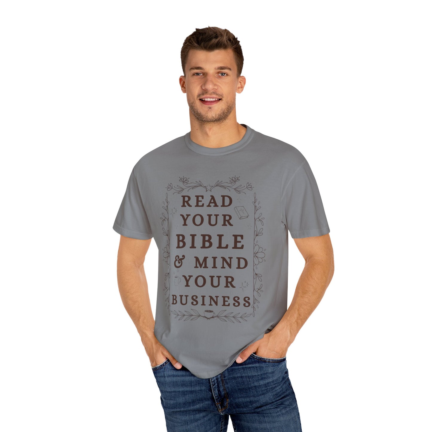 Read your Bible and Mind your Business Tee