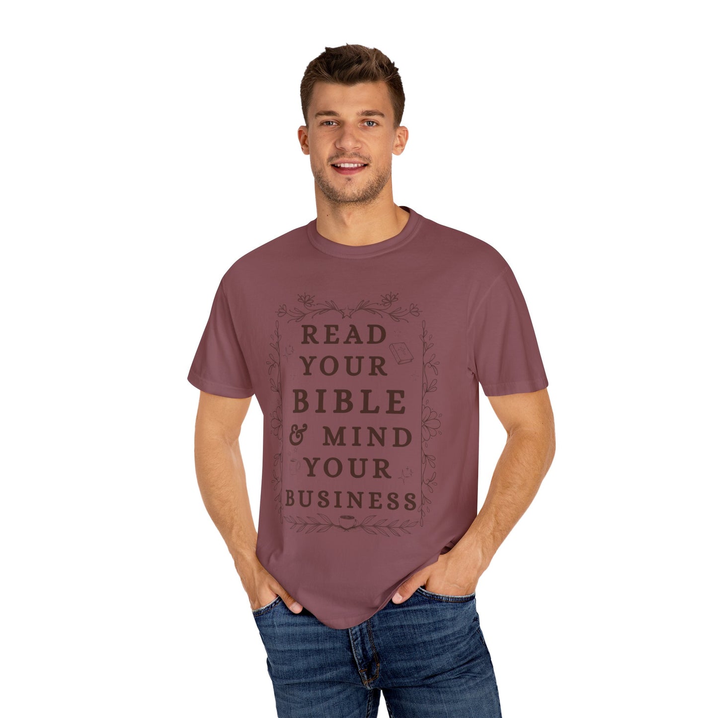 Read your Bible and Mind your Business Tee