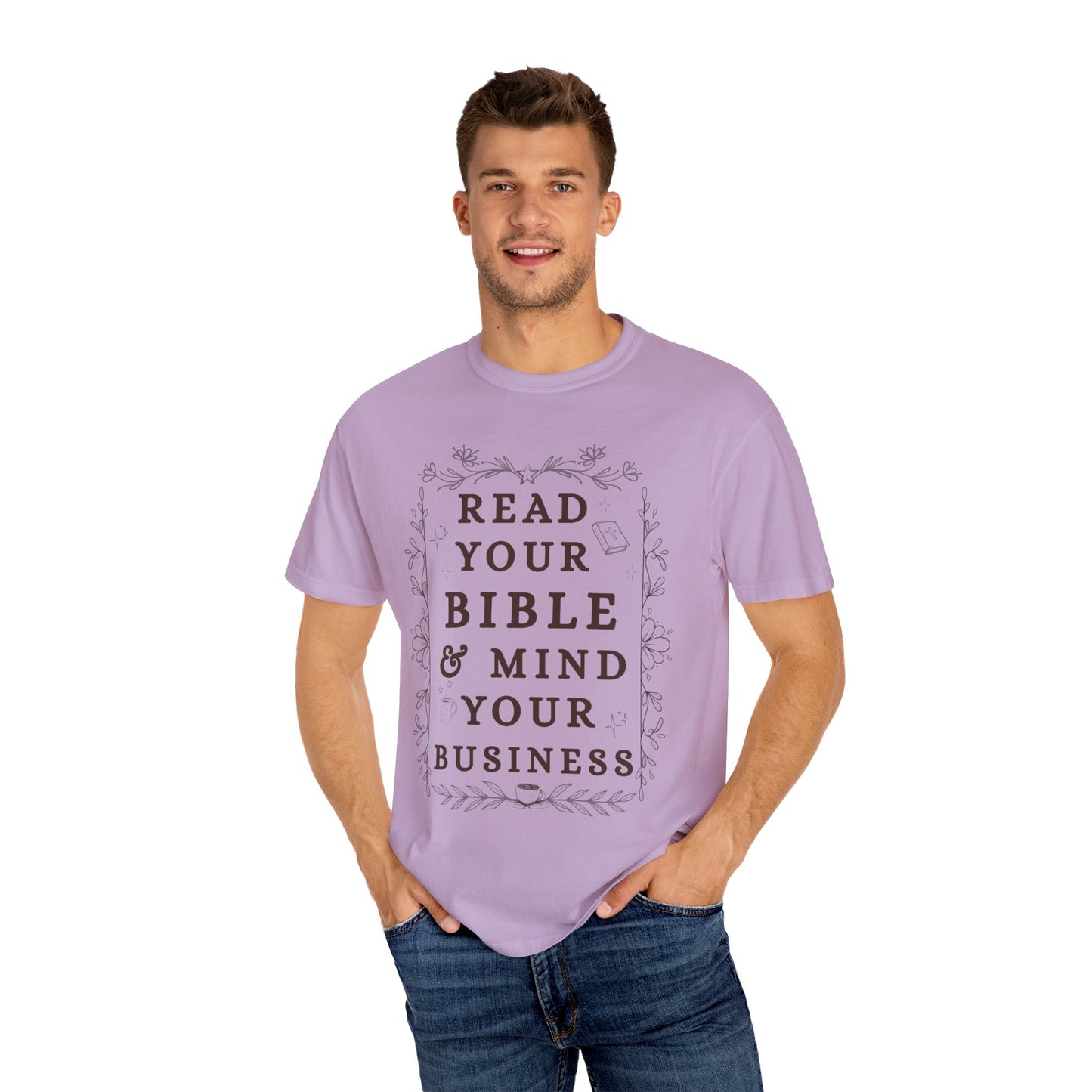 Read your Bible and Mind your Business Tee