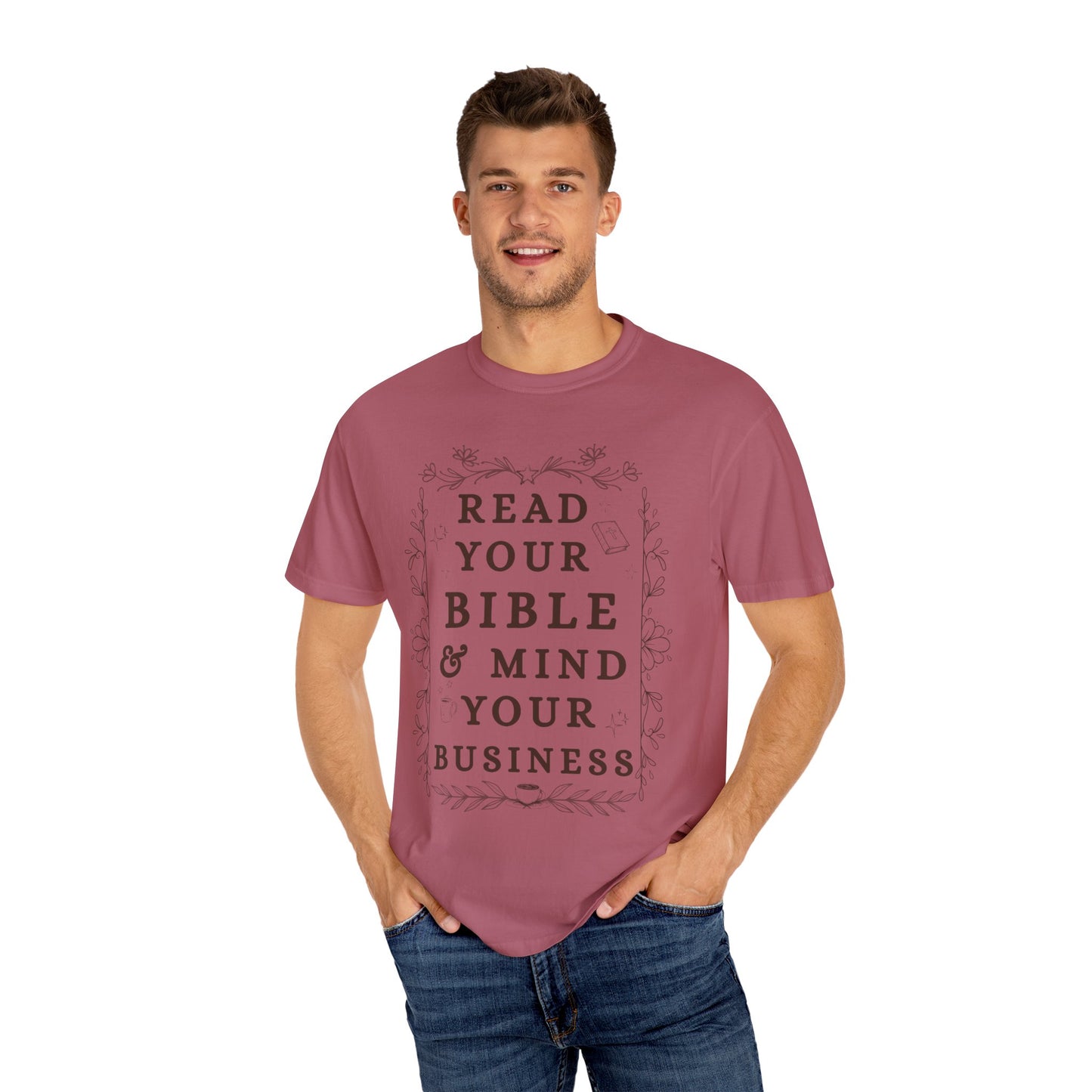 Read your Bible and Mind your Business Tee