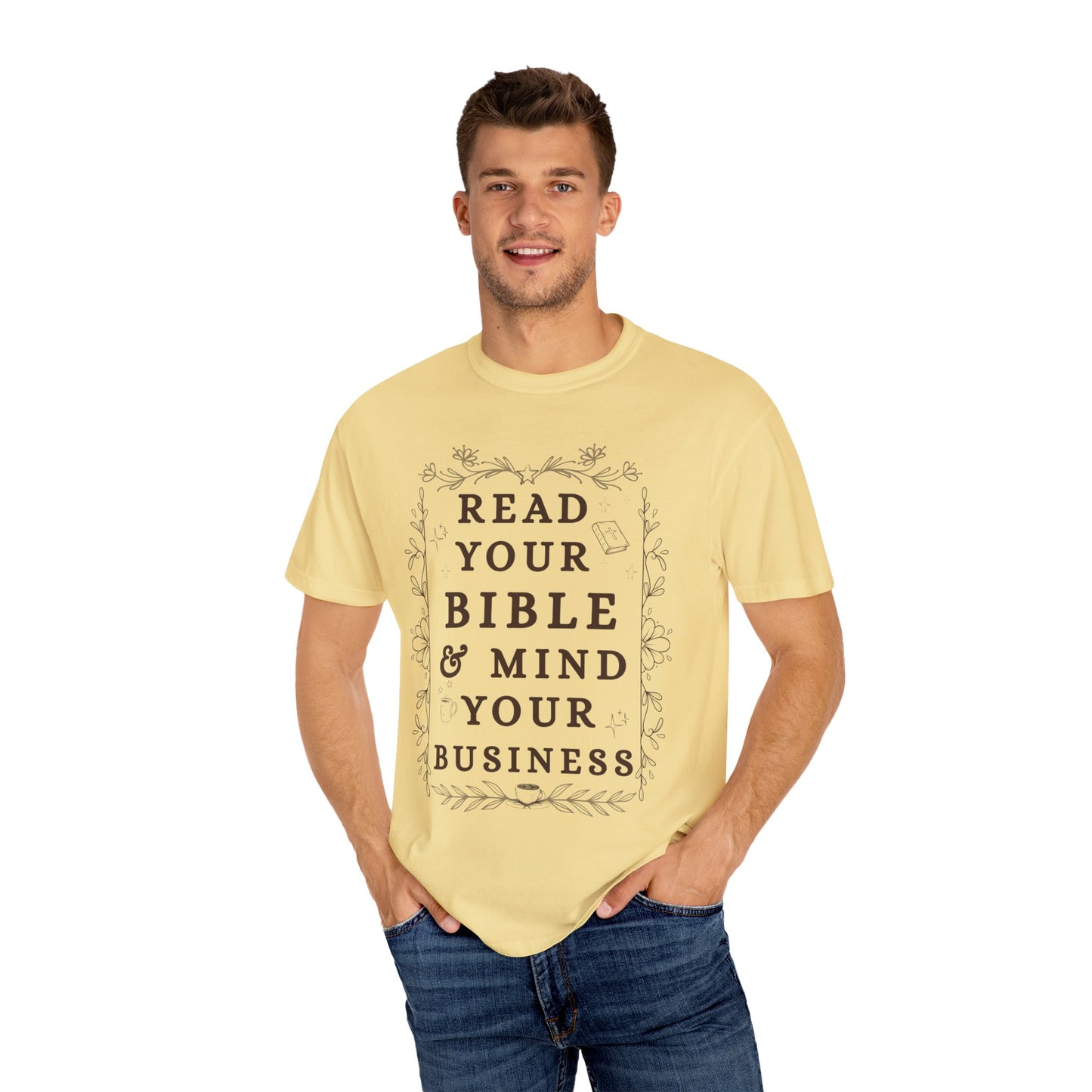 Read your Bible and Mind your Business Tee