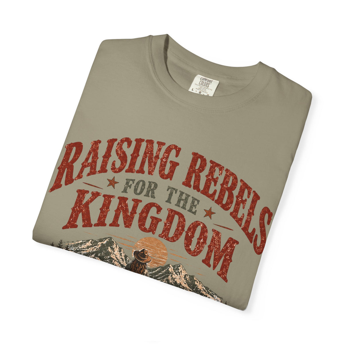 Raising Rebels for the Kingdom tee