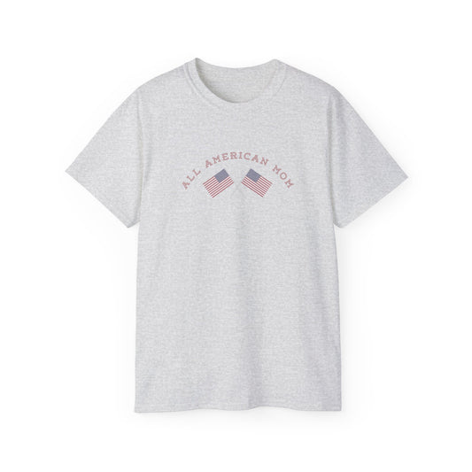 All American Mom Ultra Cotton Tee