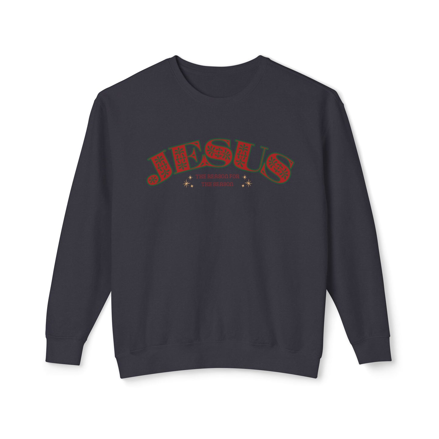 Christian Lightweight Sweatshirt - Jesus the Reason for the Season