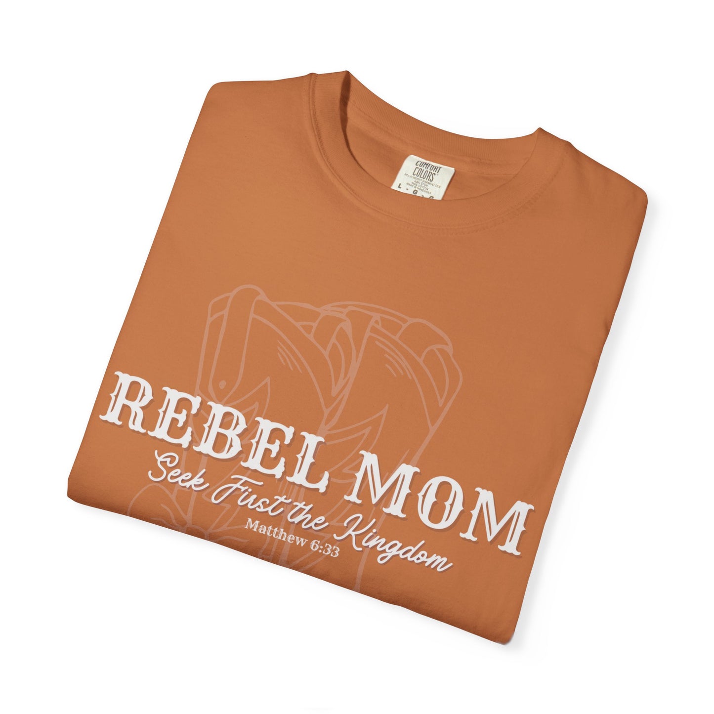 Rebel Mom - Seek First The Kingdom Of Heaven