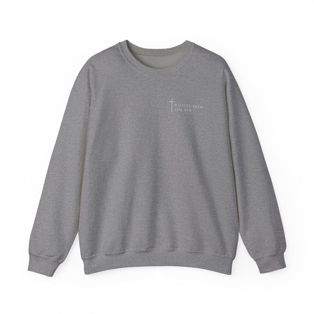 Raising them for Him sweater