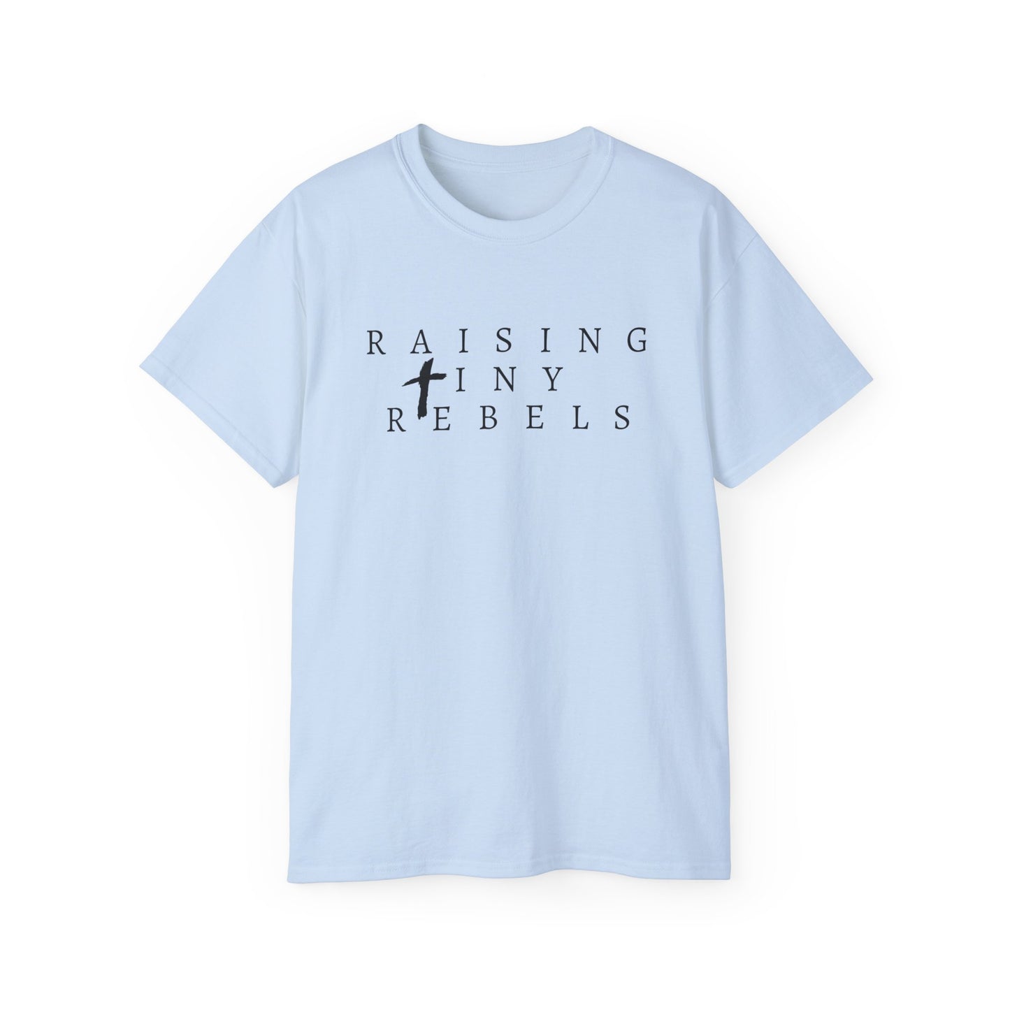 raising tiny rebels Ultra Cotton Tee