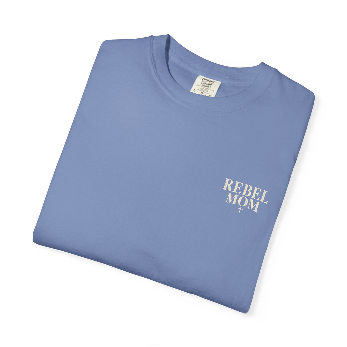 Rebel Mom T-Shirt — Garment-Dyed Casual Tee for Bold Moms
