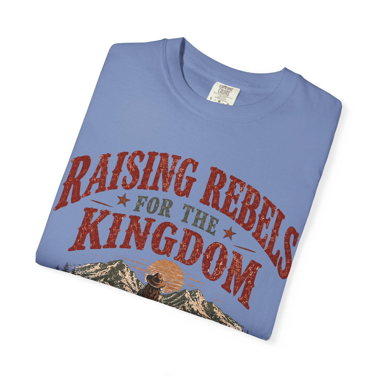 Raising Rebels for the Kingdom tee