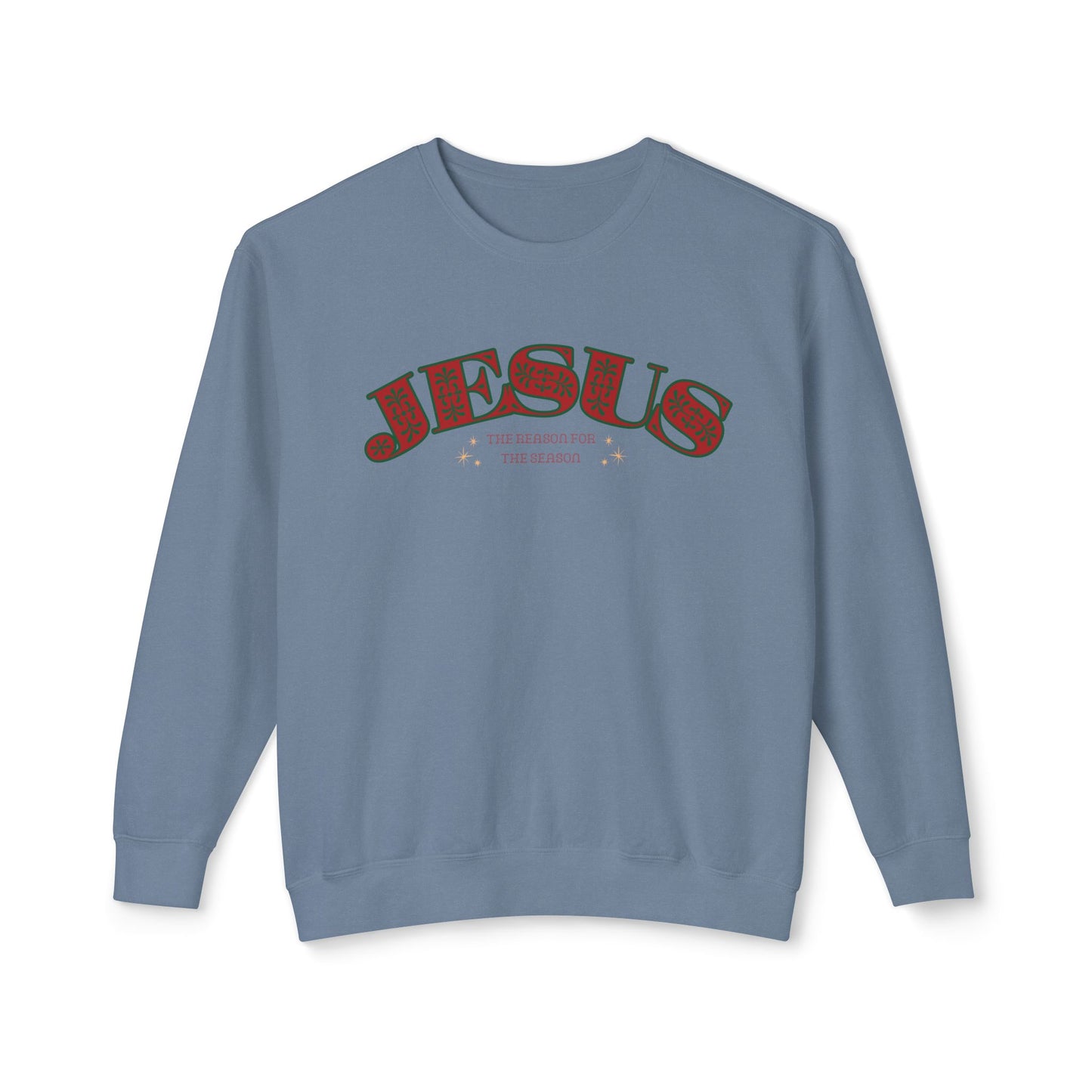 Christian Lightweight Sweatshirt - Jesus the Reason for the Season