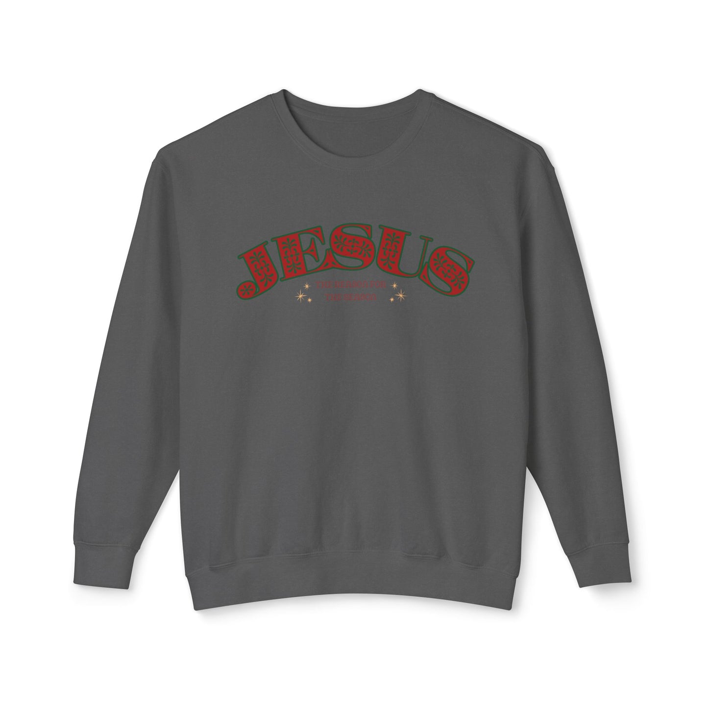 Christian Lightweight Sweatshirt - Jesus the Reason for the Season