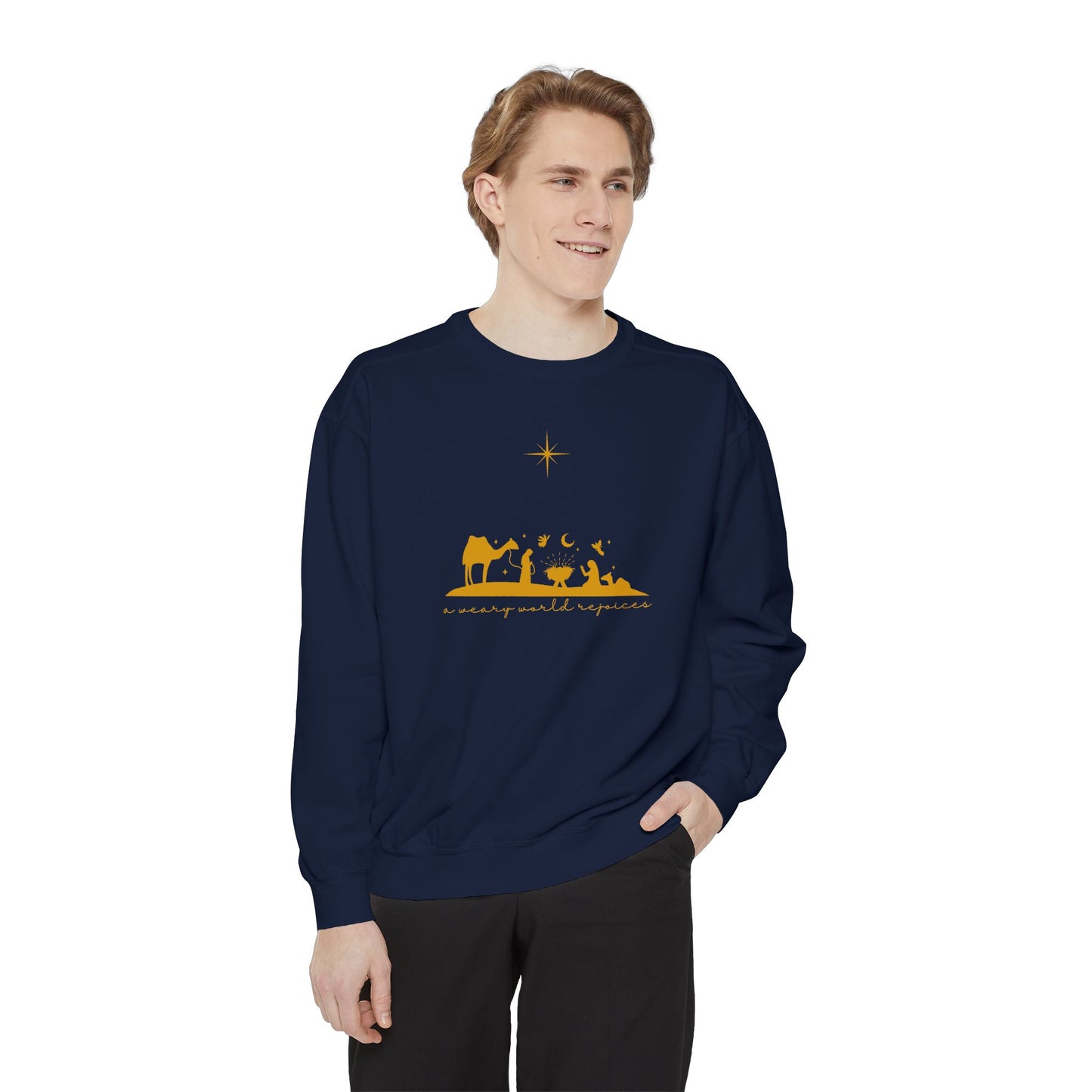 A Weary World Rejoices - Garment-Dyed Sweatshirt