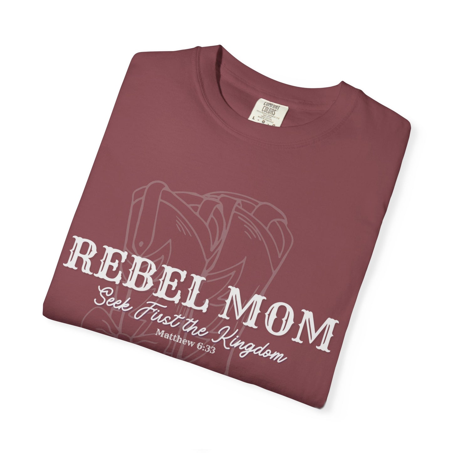 Rebel Mom - Seek First The Kingdom Of Heaven