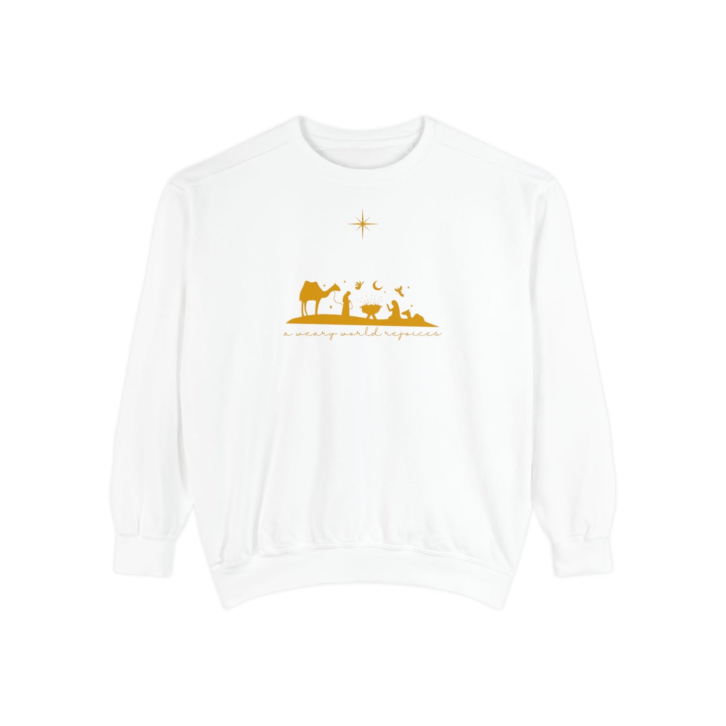 A Weary World Rejoices - Garment-Dyed Sweatshirt