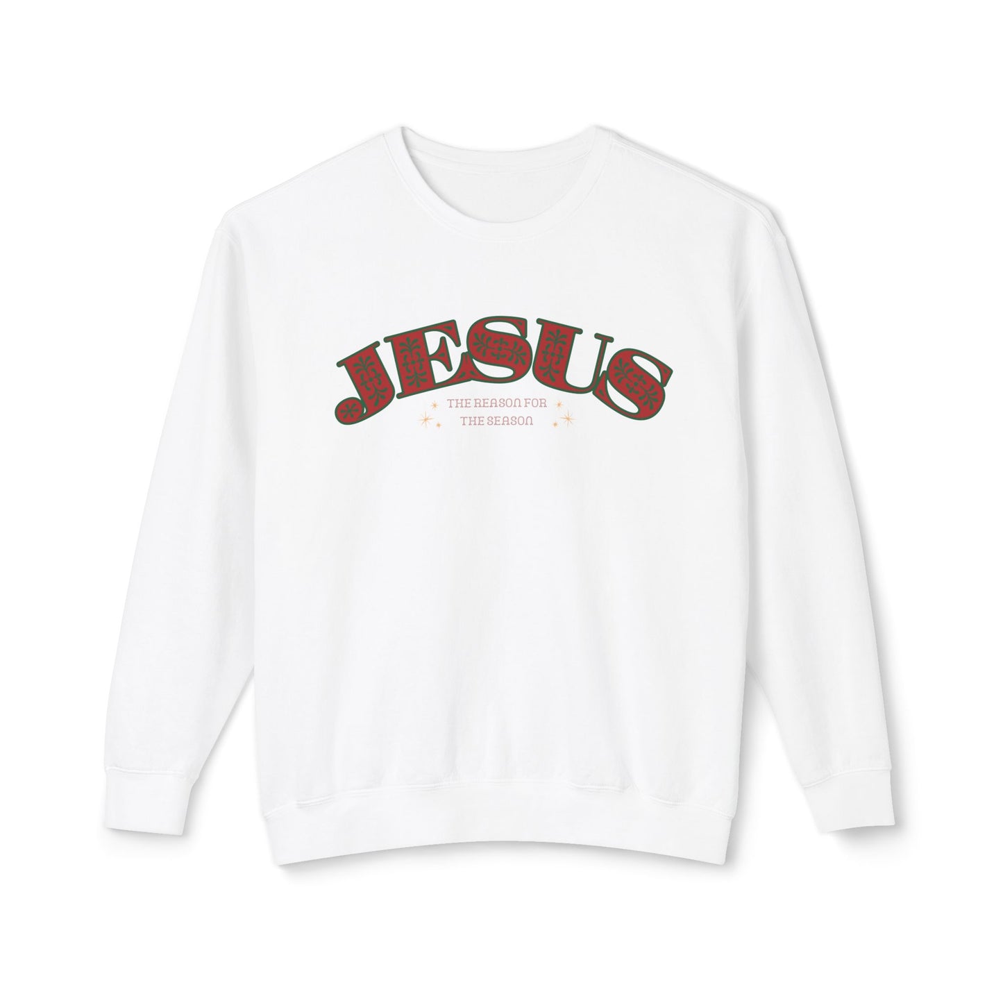 Christian Lightweight Sweatshirt - Jesus the Reason for the Season